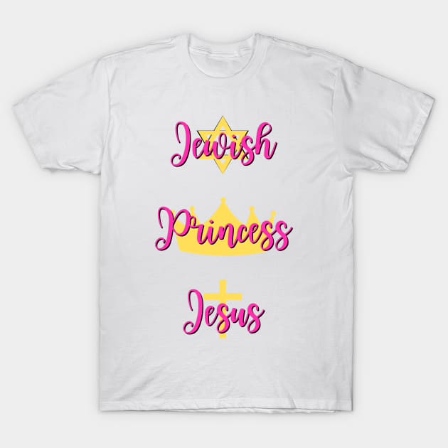 Jewish Princess Jesus - Mean Girls Musical Quote T-Shirt by sammimcsporran